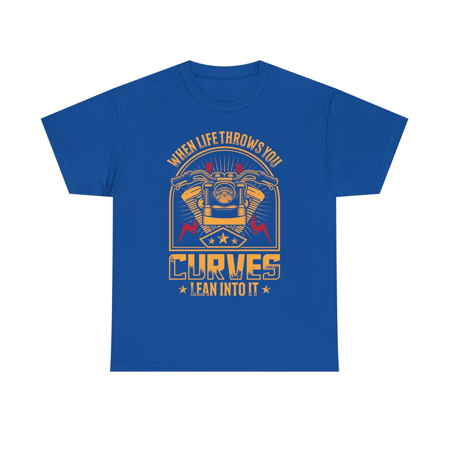 Motorcycle Tee — “When Life Throws You Curves, Lean Into It”