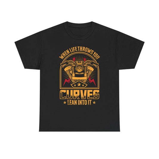 Motorcycle Tee — “When Life Throws You Curves, Lean Into It”