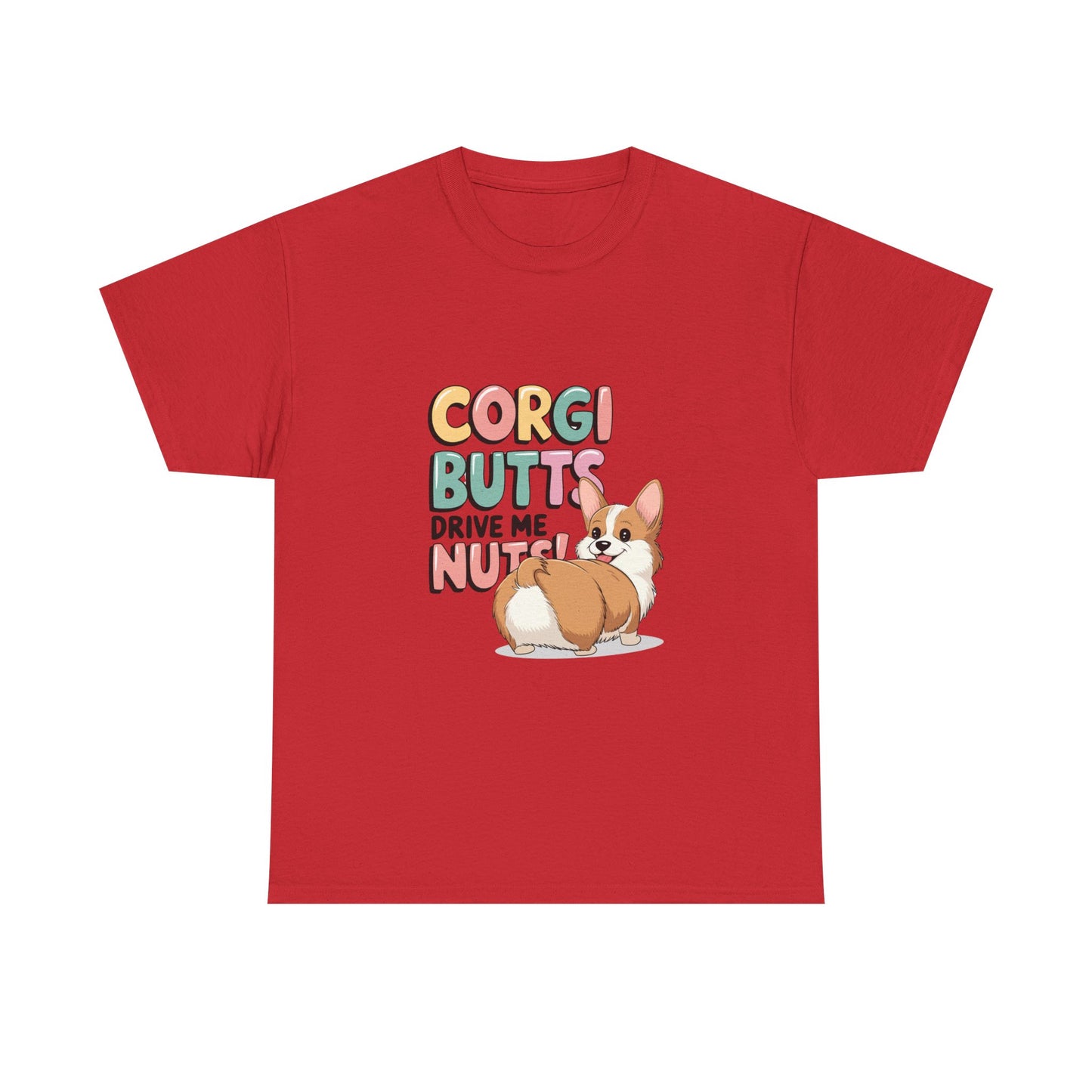 Corgi Butts Drive Me Nuts T-Shirt