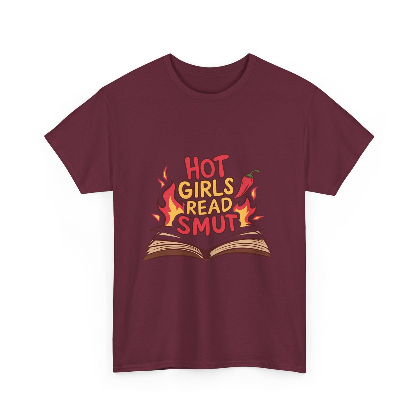 T-Shirt — "Hot Girls Read Smut" Graphic Tee (Book Lover Feminist Gift)
