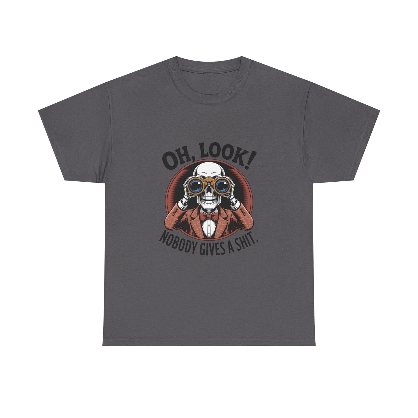 Graphic Tee — "Oh, Look! Nobody Gives A Shit." Skull with Binoculars