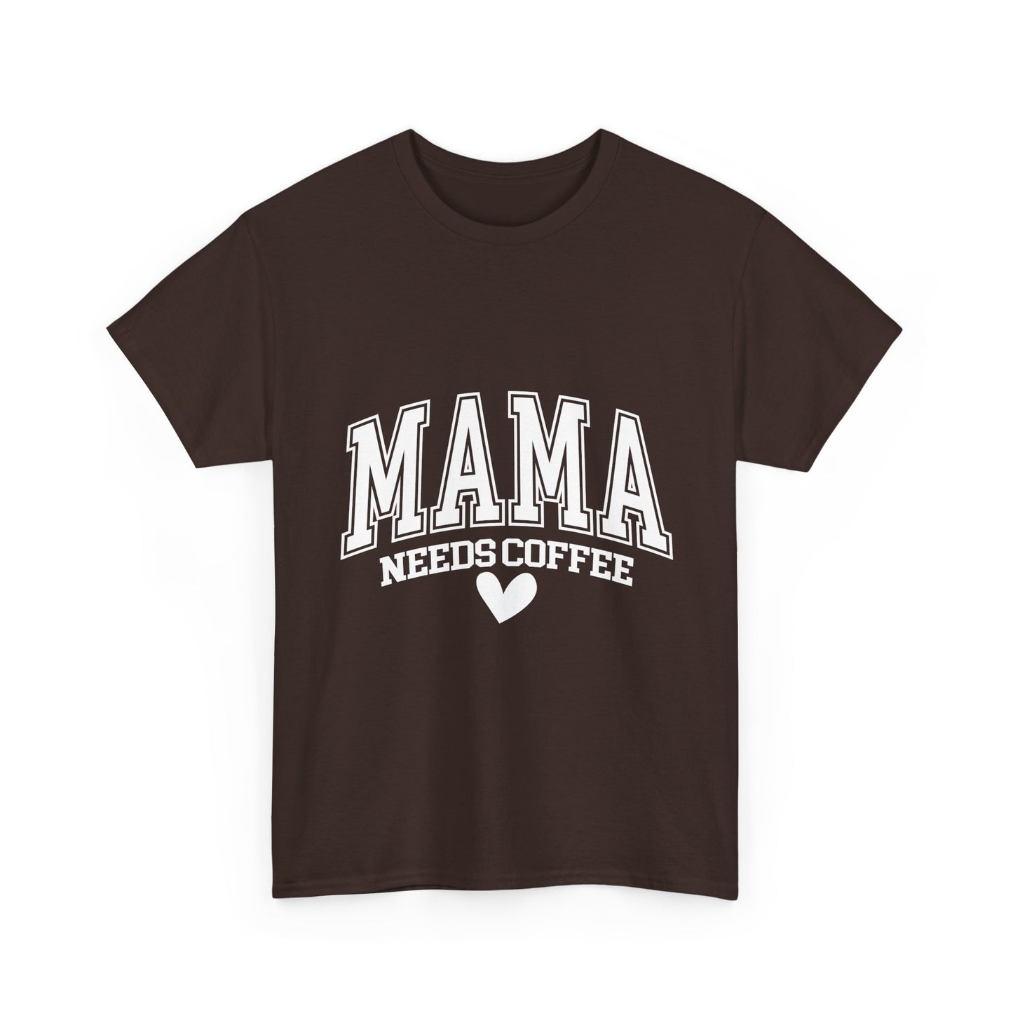 Mama Needs Coffee T-shirt