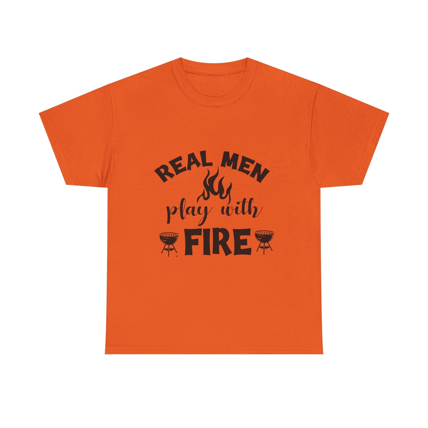 Grill T-Shirt — "Real Men Play With Fire" BBQ Graphic Tee