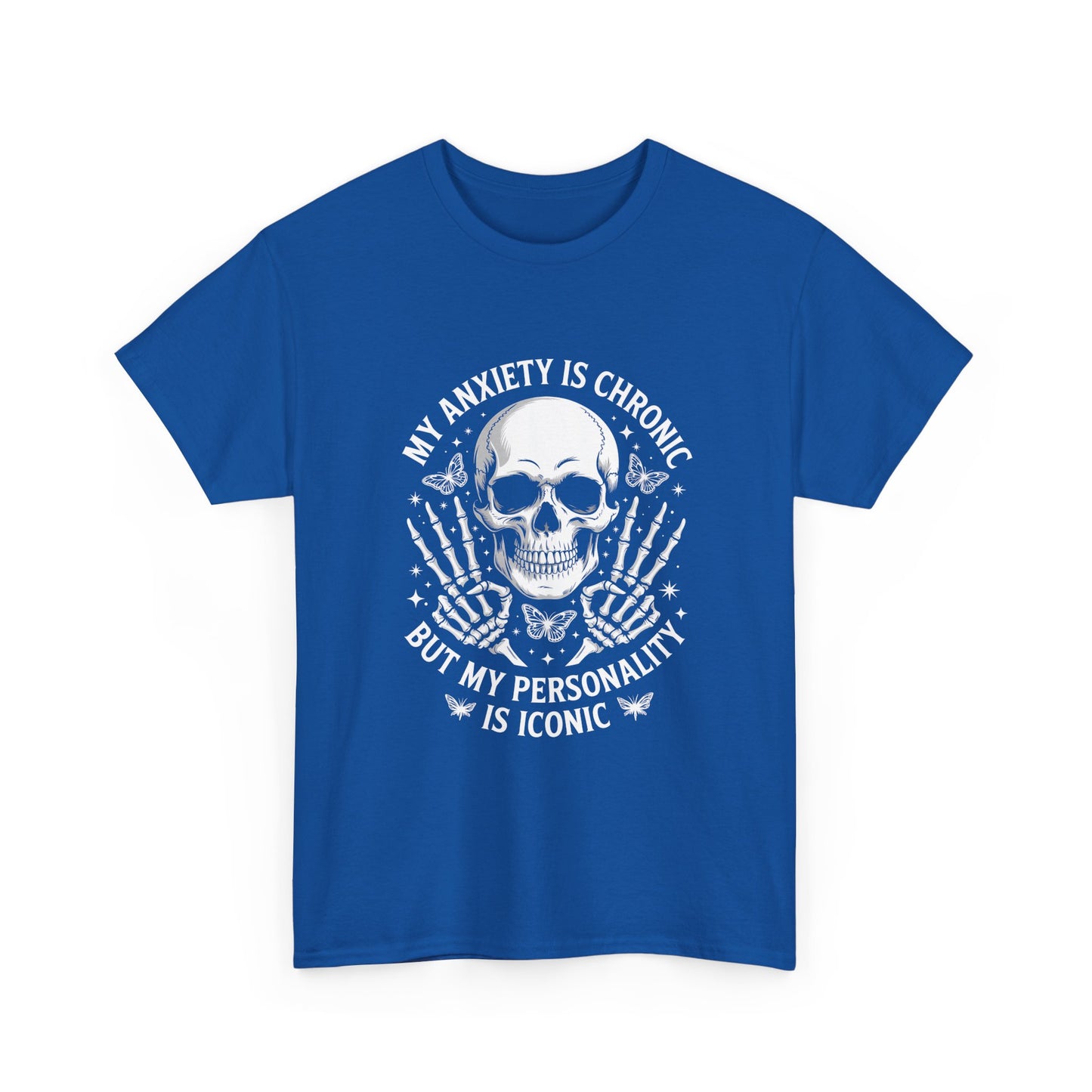 Skull 'My Anxiety Is Chronic But My Personality Is Iconic' Tee