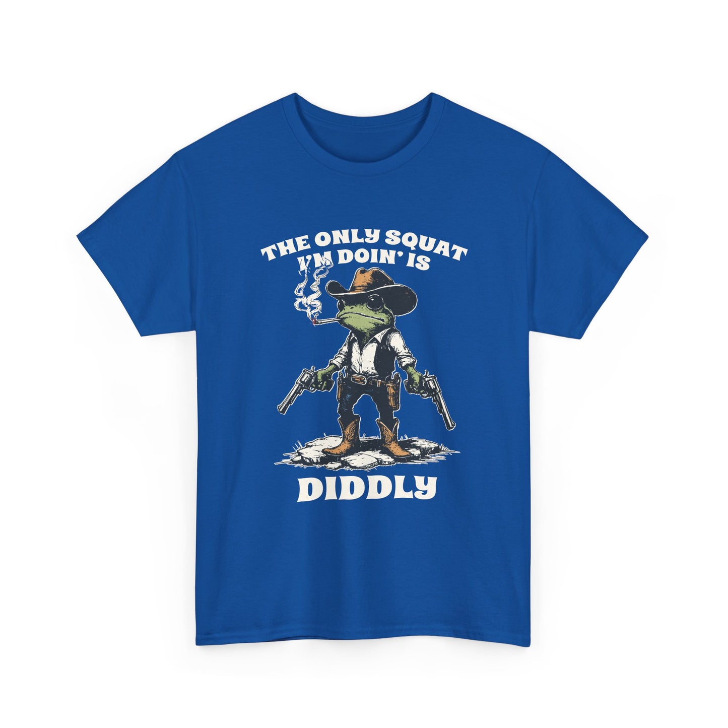 T-Shirt - 'The Only Squat I'm Doin' Is Diddly' Funny Frog Cowboy Graphic Tee