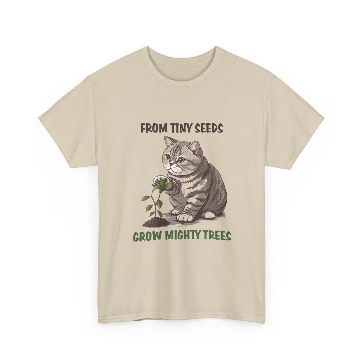 Cat & Seedling T-Shirt — “From Tiny Seeds Grow Mighty Trees” Inspirational Garden Lover Tee