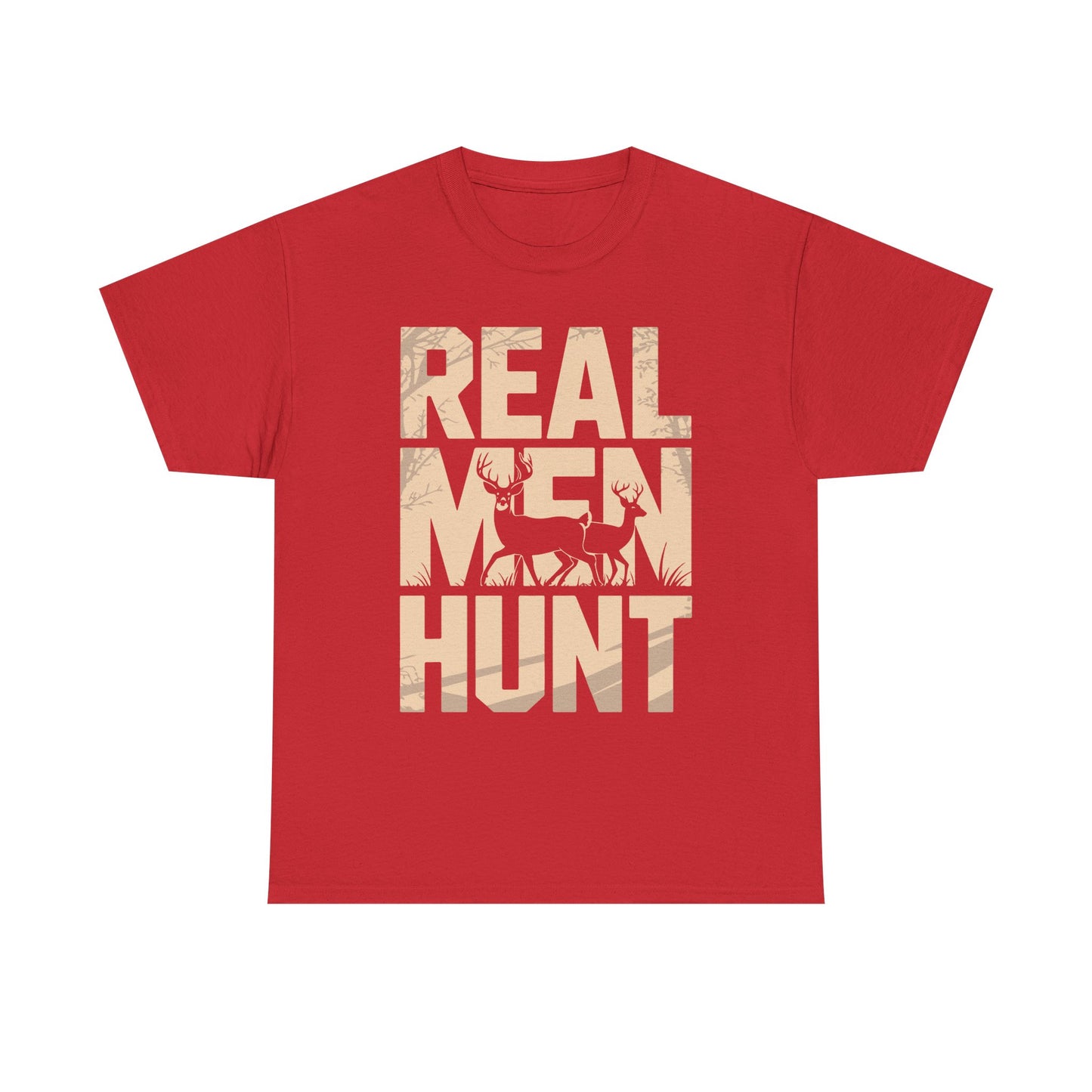 Hunting T-Shirt — "Real Men Hunt" Graphic Tee for Hunters