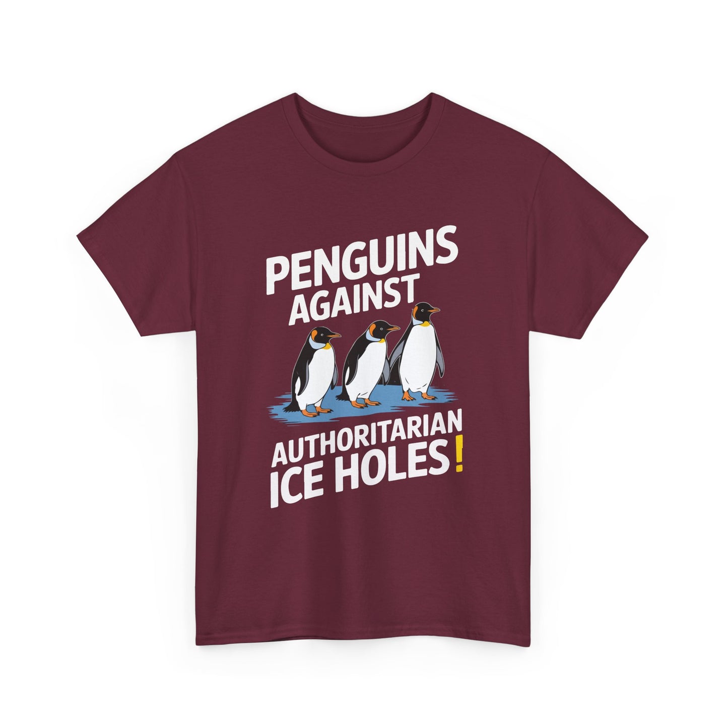 Penguins Against Authoritarian Ice Holes Tee