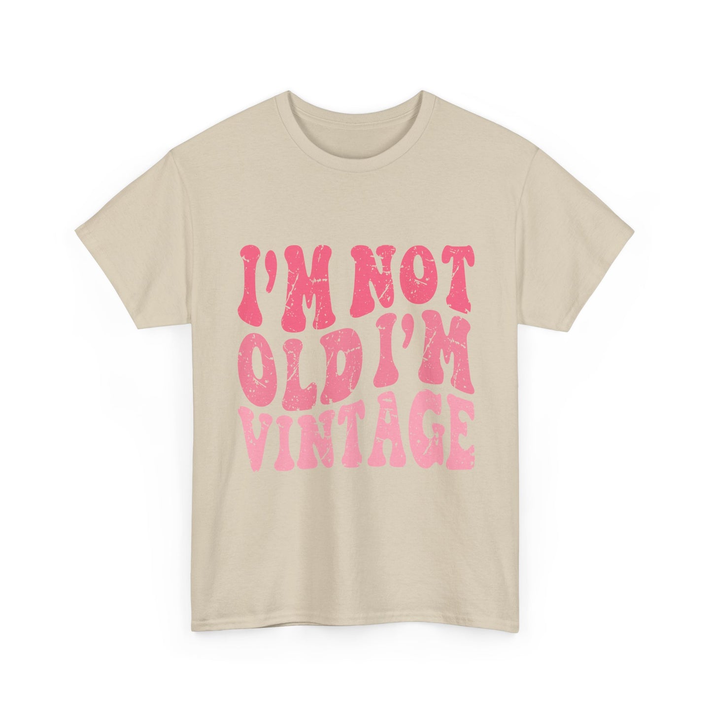 Vintage Humor Tee - "I'm Not Old I'm Vintage" Pink Retro Graphic T-Shirt