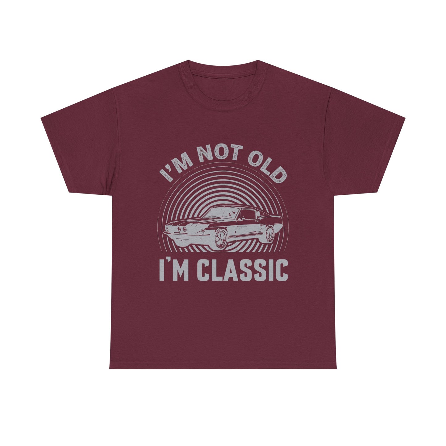 Classic Car Tee – "I’m Not Old I’m Classic" Vintage Muscle Car T-Shirt