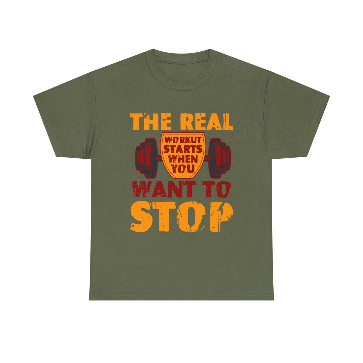 Workout Motivational Tee — “The Real Workout Starts When You Want to Stop”