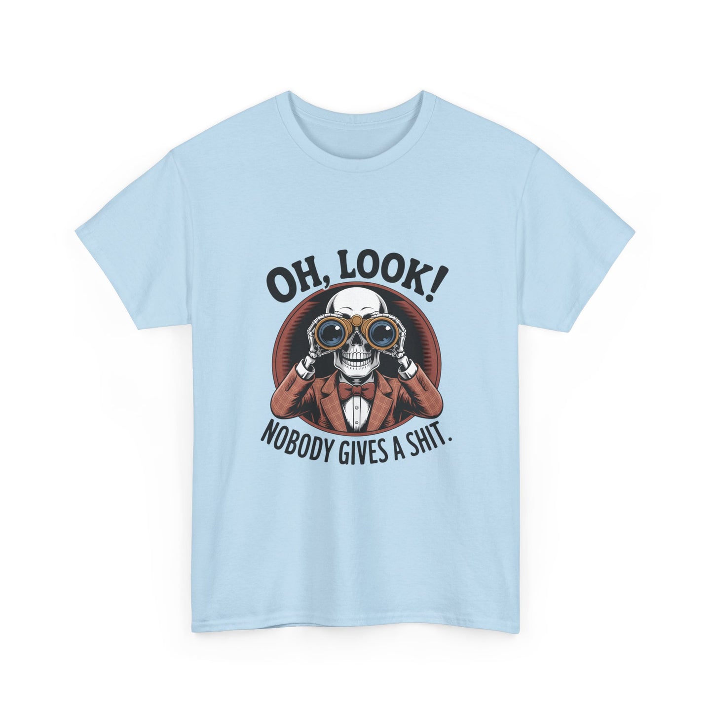 Graphic Tee — "Oh, Look! Nobody Gives A Shit." Skull with Binoculars