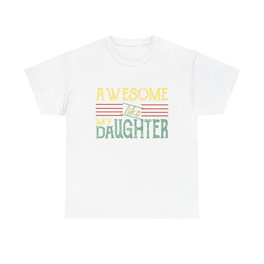 Awesome Like My Daughter T-Shirt — Cute Pastel Mom/Dad Gift