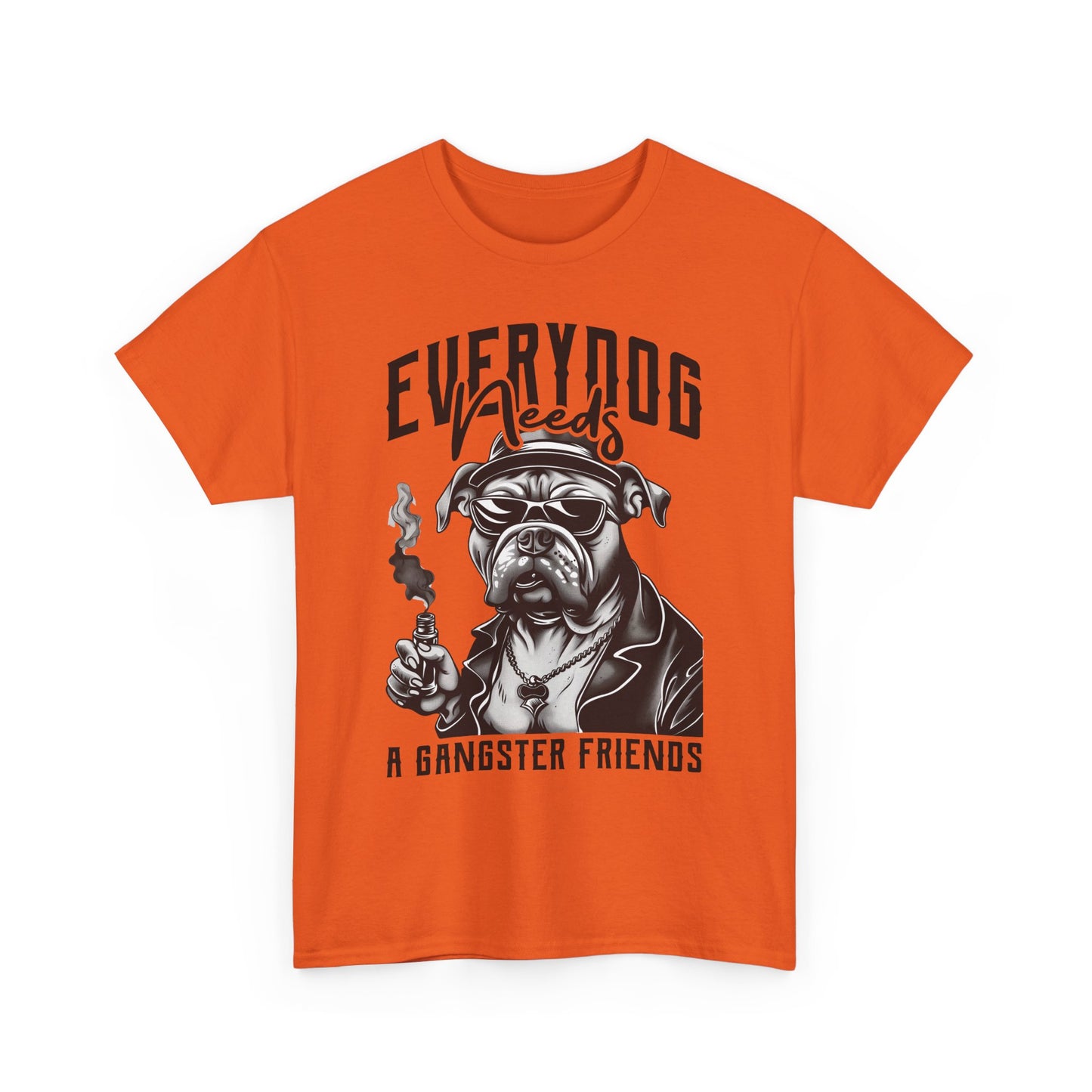 Everydog Needs a Gangster Friends T-Shirt
