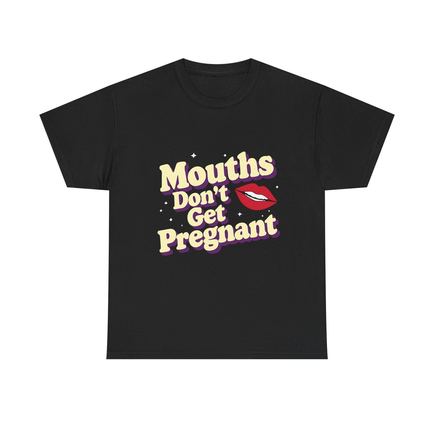 Mouths Don’t Get Pregnant Tee – Retro Lip Statement T-Shirt