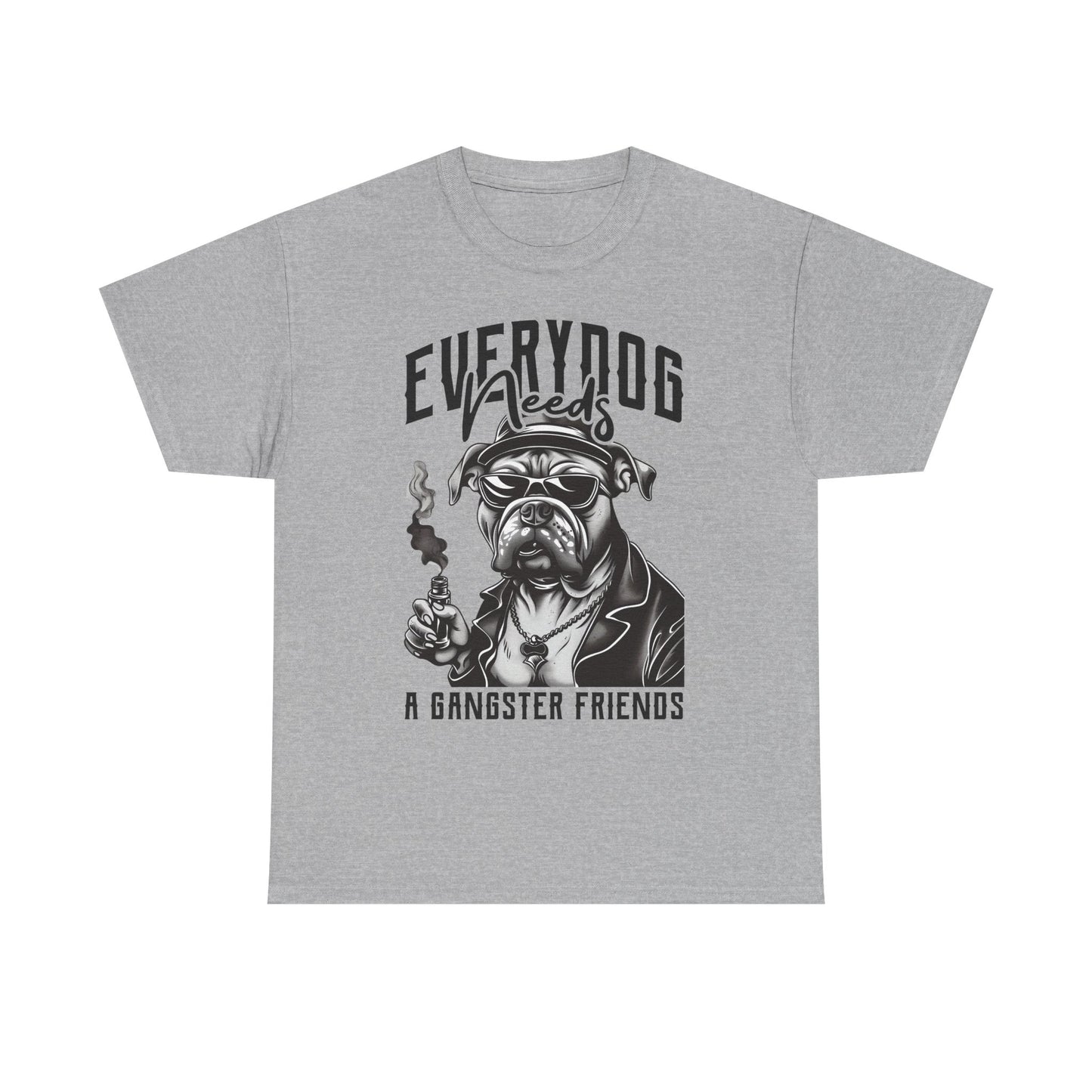 Everydog Needs a Gangster Friends T-Shirt