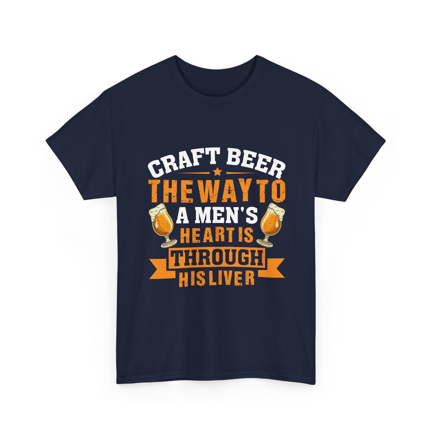 Craft Beer Tee — “Craft Beer: The Way to a Man’s Heart Is Through His Liver” Graphic Shirt