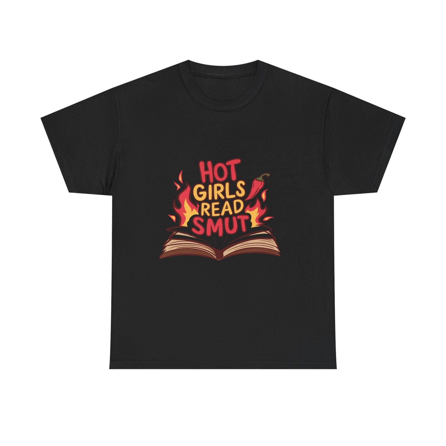 T-Shirt — "Hot Girls Read Smut" Graphic Tee (Book Lover Feminist Gift)