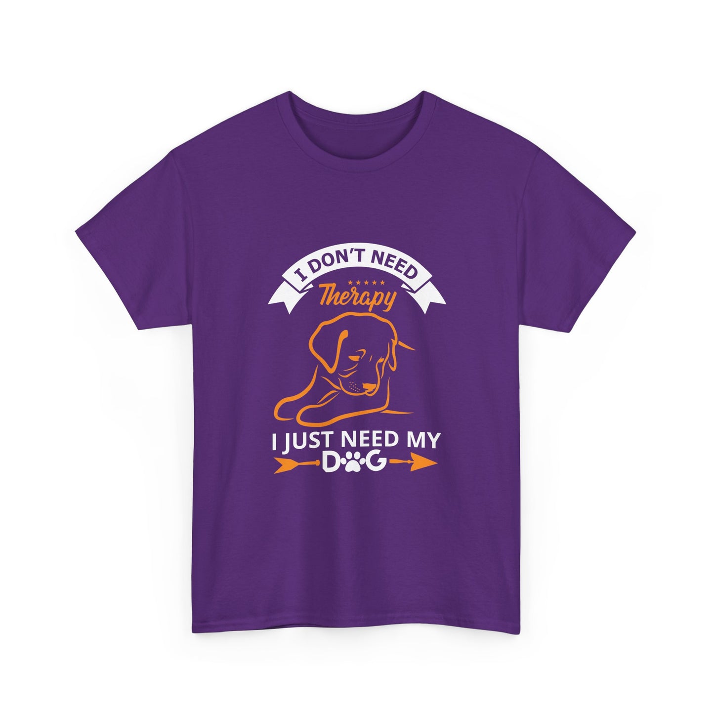 Dog Lover T‑Shirt — "I Don't Need Therapy, I Just Need My Dog" Graphic Tee