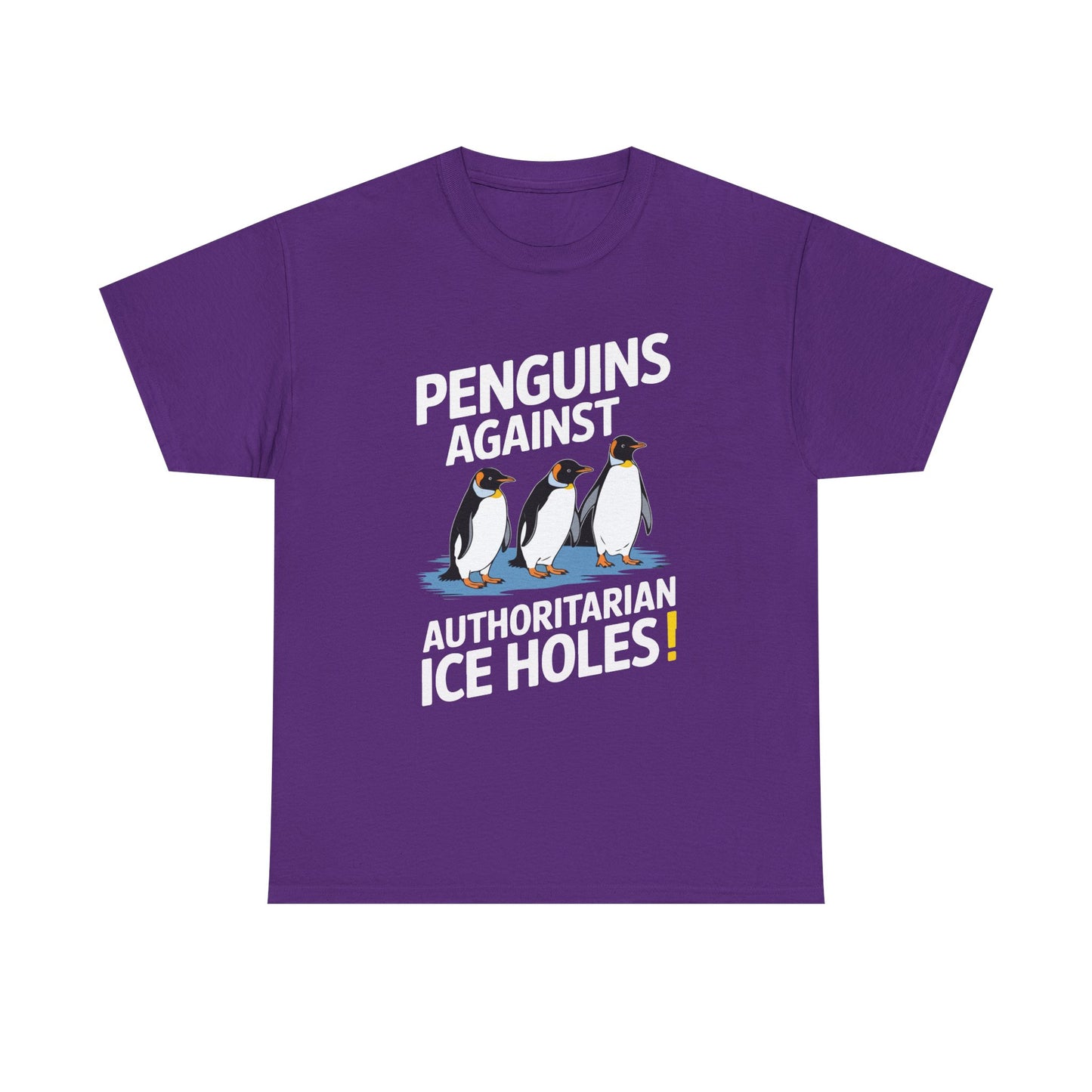 Penguins Against Authoritarian Ice Holes Tee