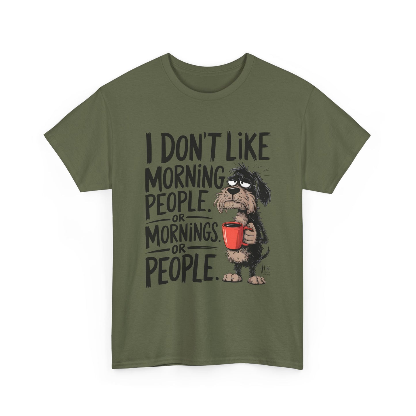 Funny Morning Dog T-Shirt — "I Don't Like Morning People or Mornings or People" Graphic Tee