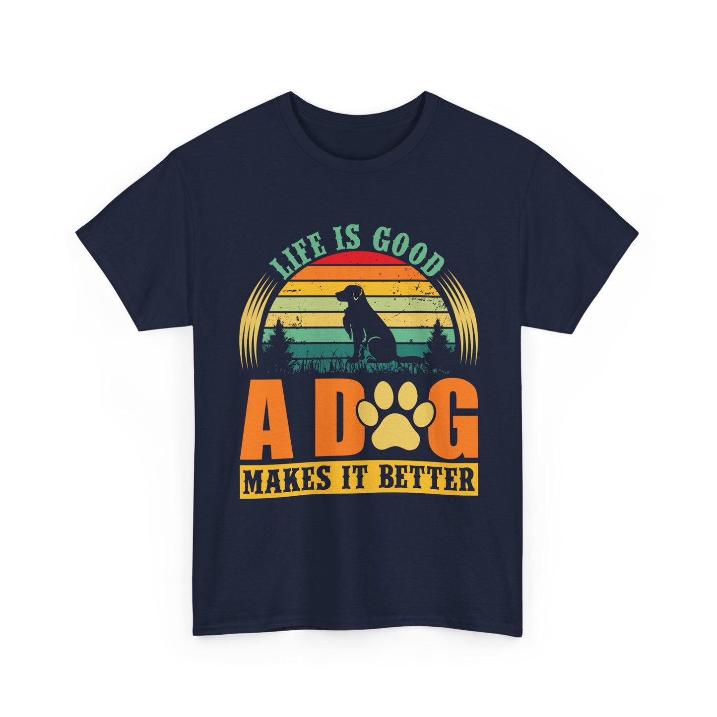 Dog Lover T-Shirt – "Life Is Good, A Dog Makes It Better" Retro Paw Tee