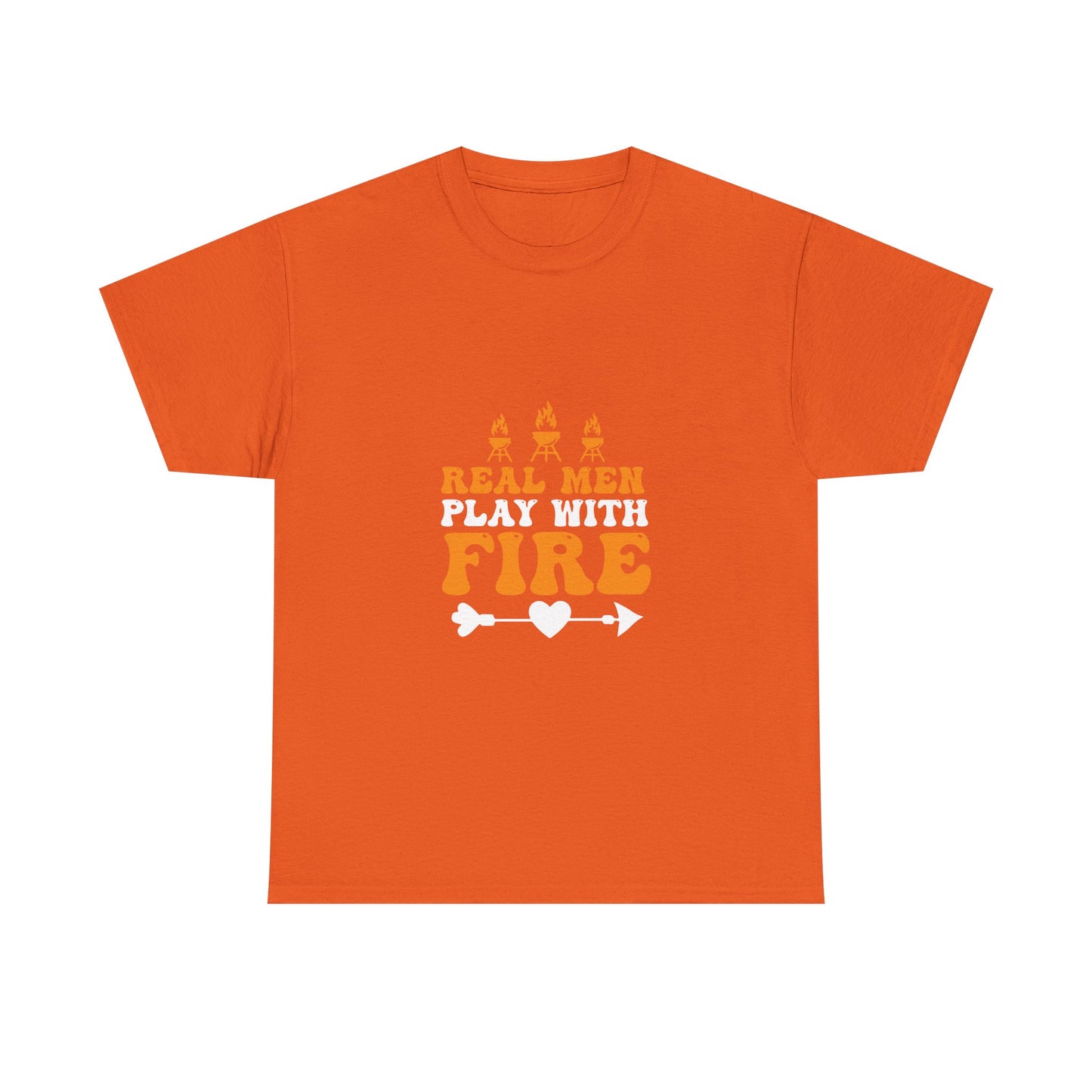 Play With Fire T-Shirt — “Real Men Play With Fire” Camping & BBQ Graphic Tee
