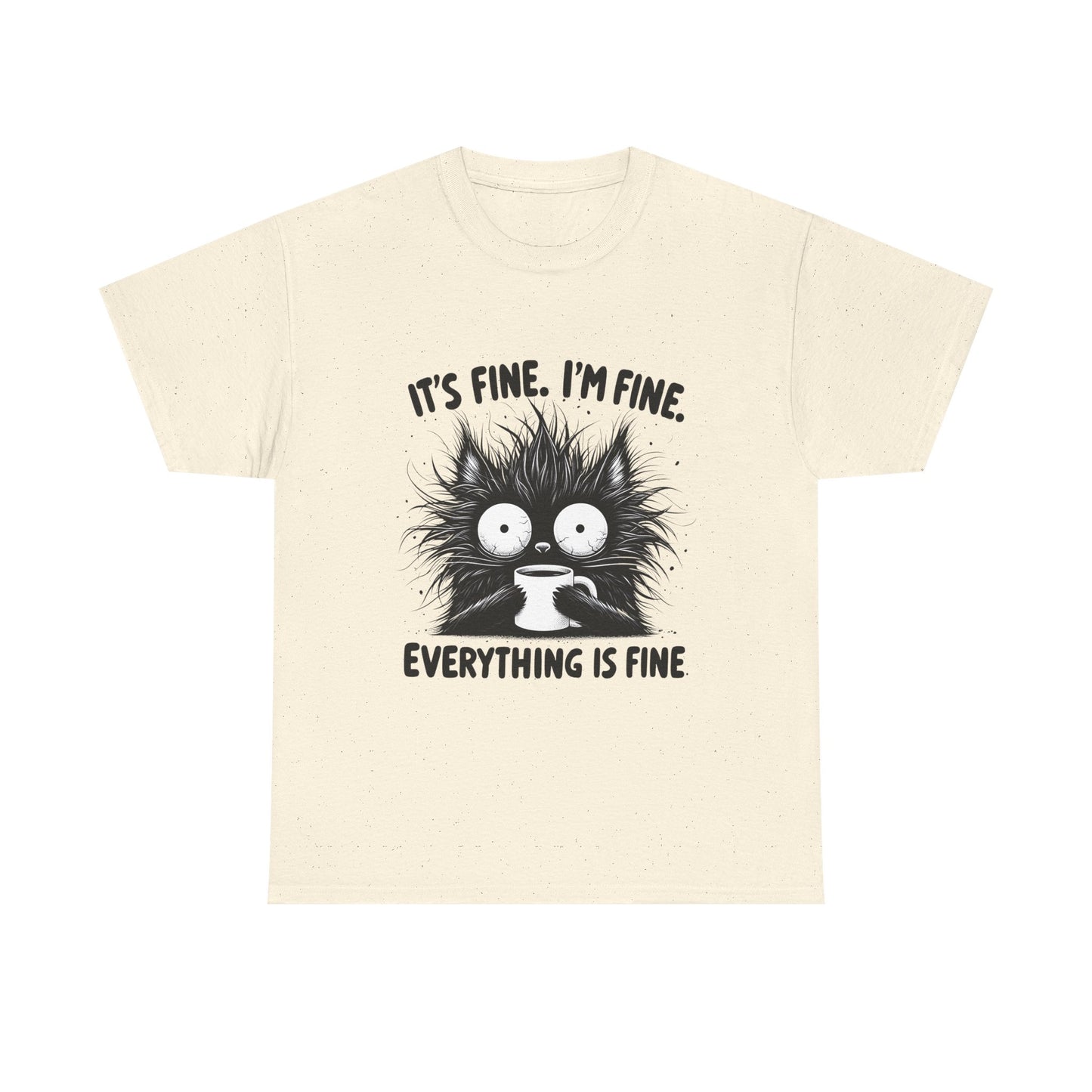 It's Fine I'm Fine Everything Is Fine Cat Tee