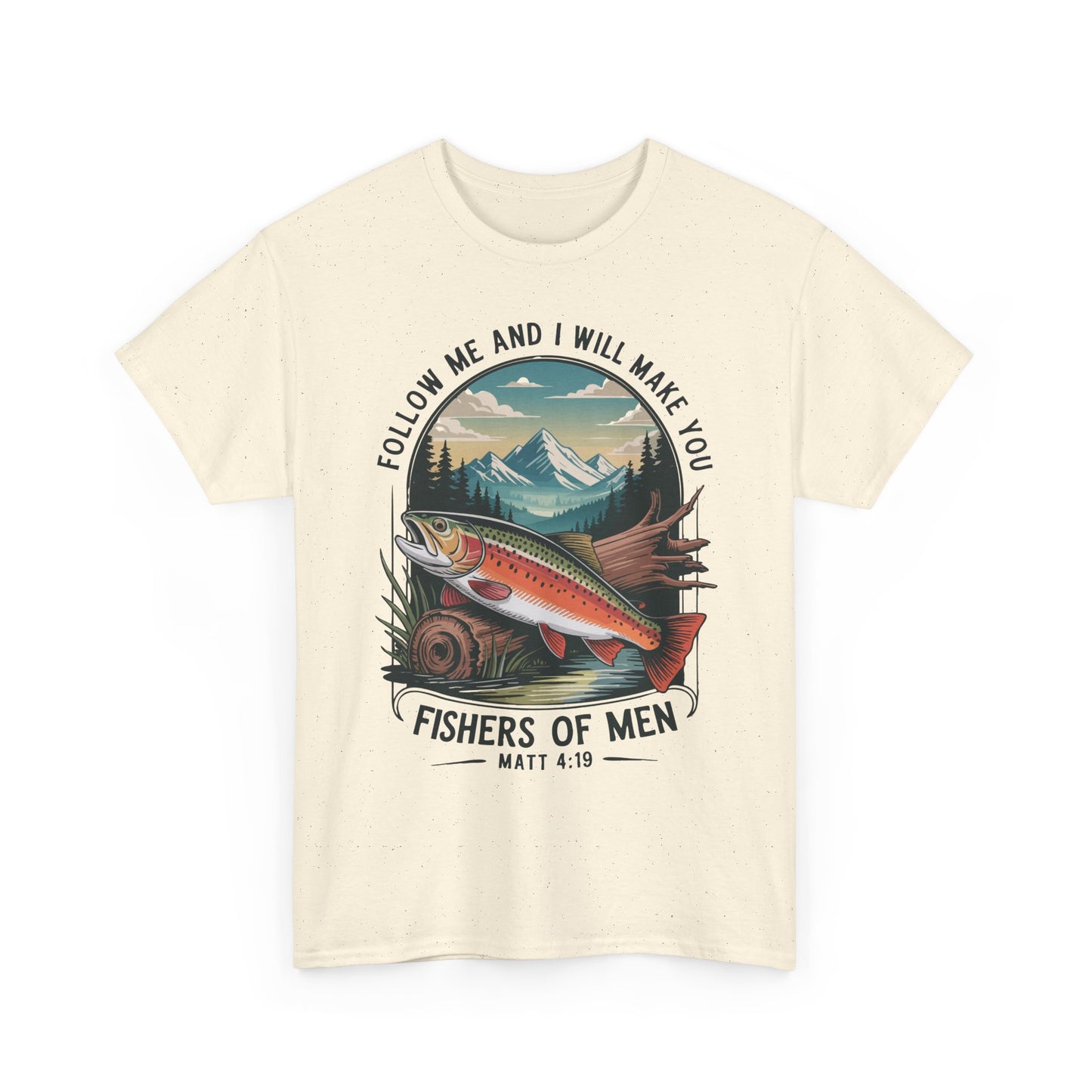 Fishers of Men T-Shirt — ‘Follow Me and I Will Make You’ Christian Fishing Tee