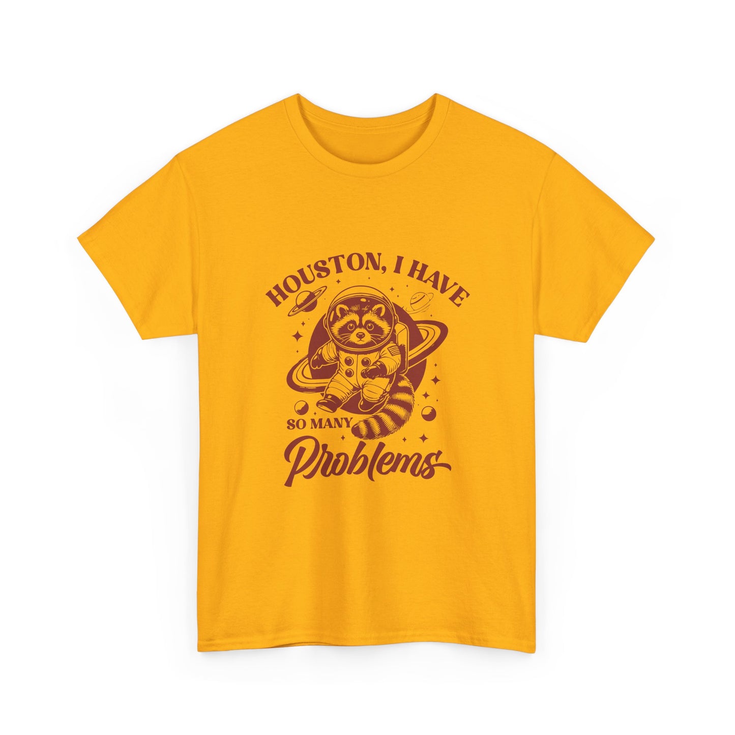 Houston, I Have So Many Problems T-Shirt — Cute Raccoon Astronaut Graphic Tee