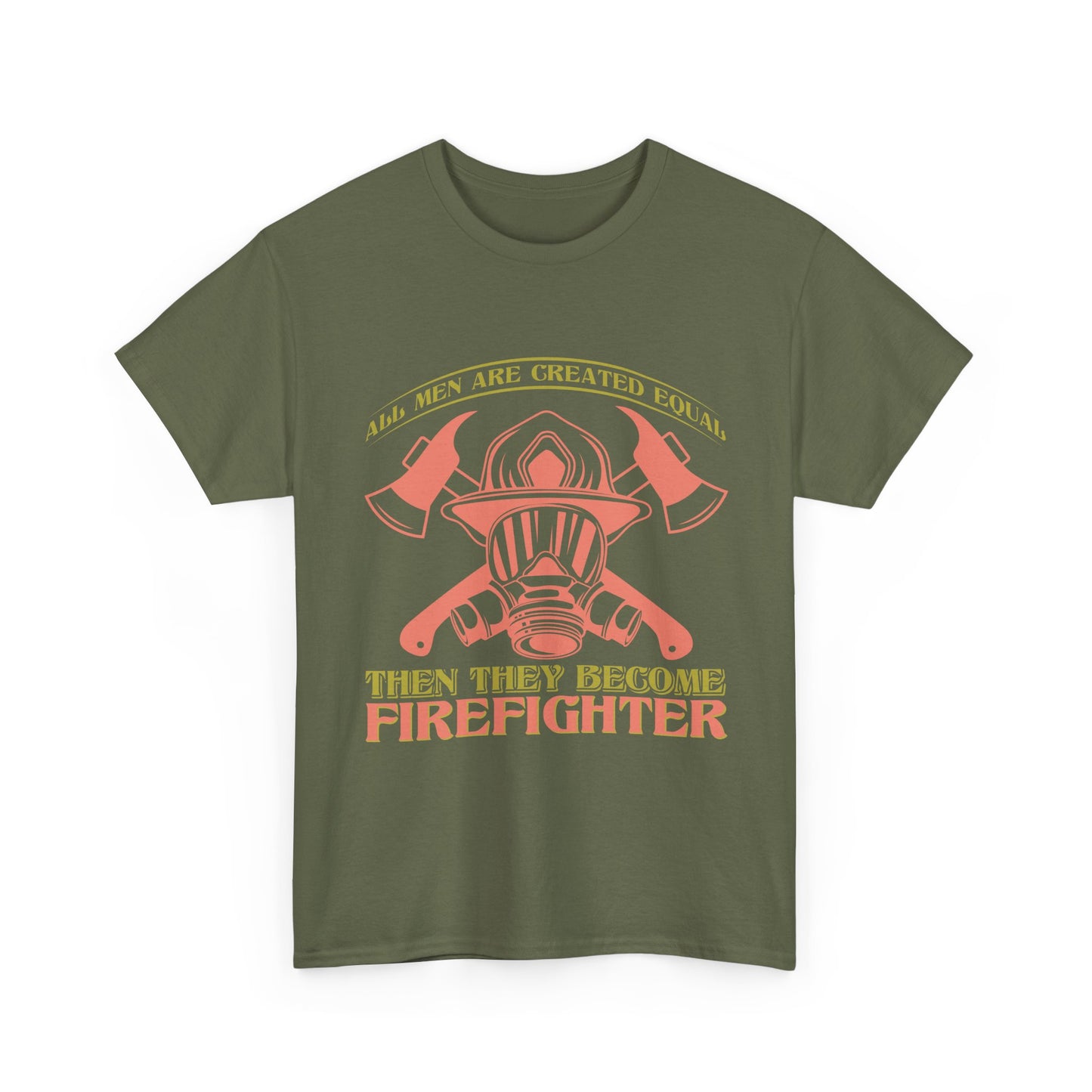 Firefighter Helmet T-Shirt — "Some Men Are Created For It, Then They Become Firefighter" Tribute Tee