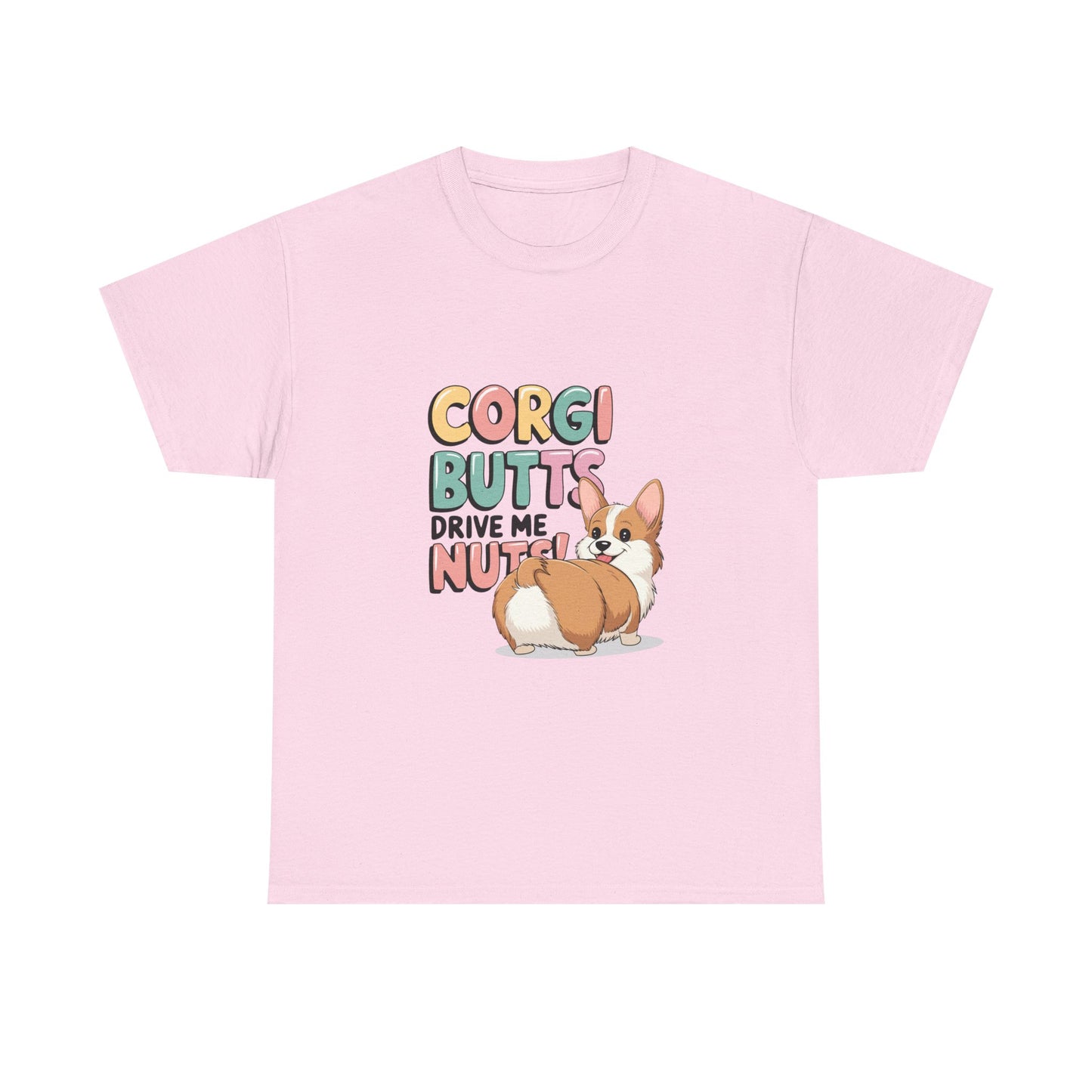 Corgi Butts Drive Me Nuts T-Shirt