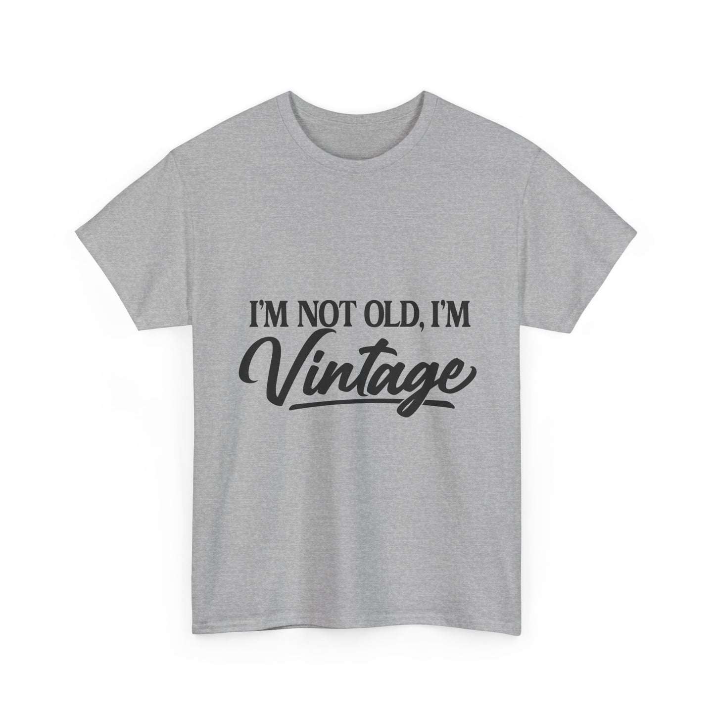 Vintage Funny Tee — "I'm Not Old, I'm Vintage" Cotton Shirt