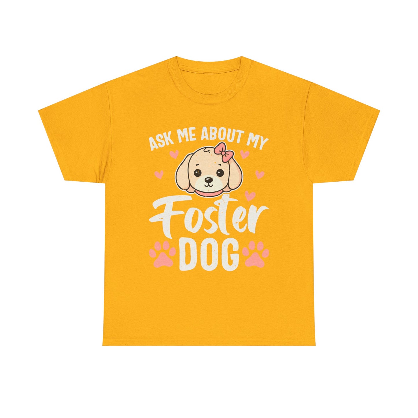 Ask Me About My Foster Dog T-Shirt — Cute Paw Print Rescue Tee