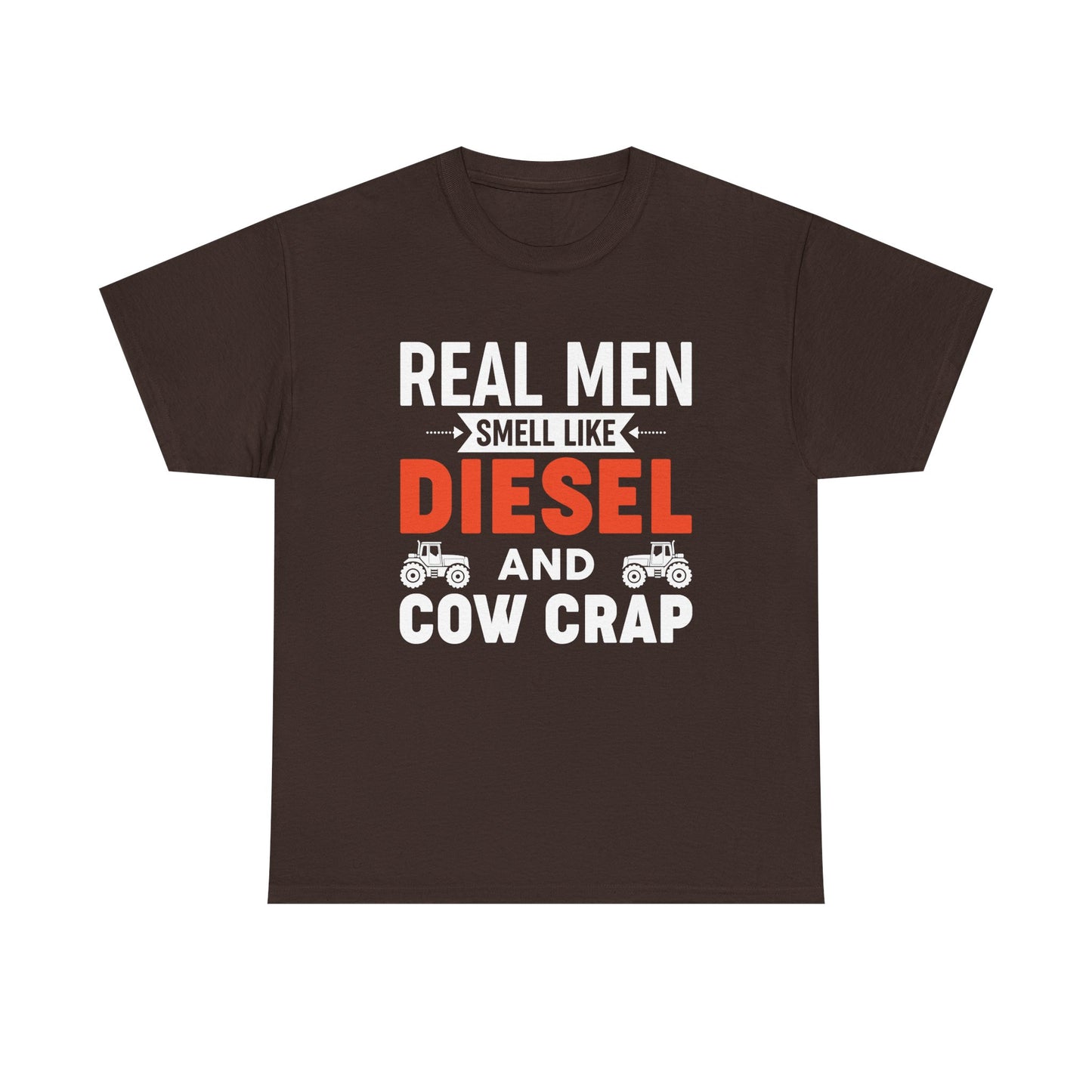 Diesel & Cow Crap T‑Shirt — Real Men Smell Like Funny Farm Tractor Tee