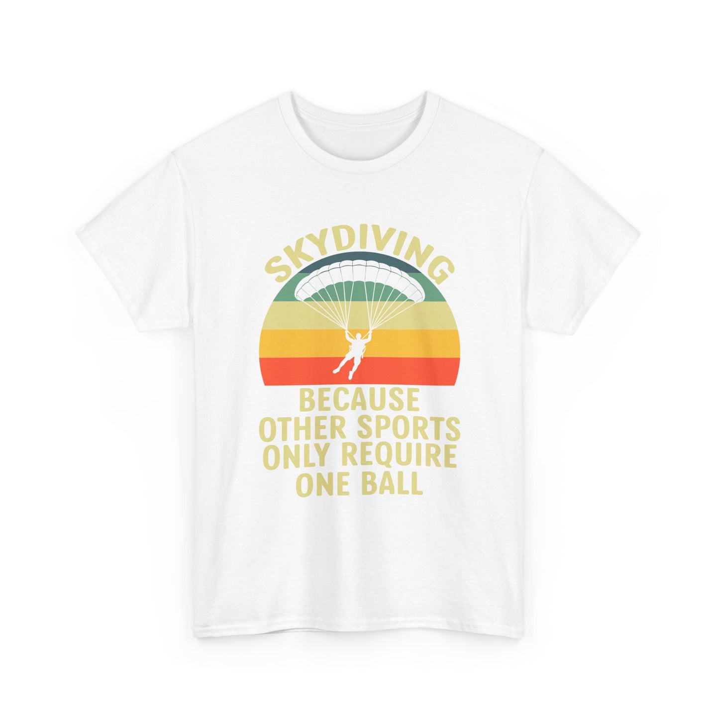 Skydiving T-Shirt - "Because Other Sports Only Require One Ball" Retro Parachute Tee