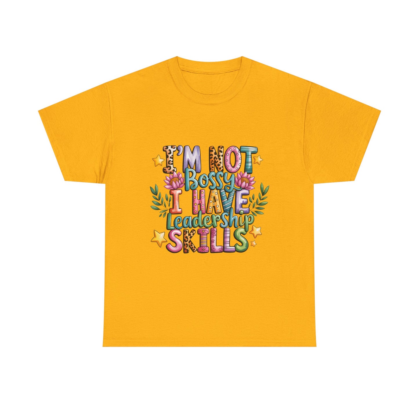T-Shirt — "I'm Not Bossy I Have Leadership Skills" Floral Graphic Tee