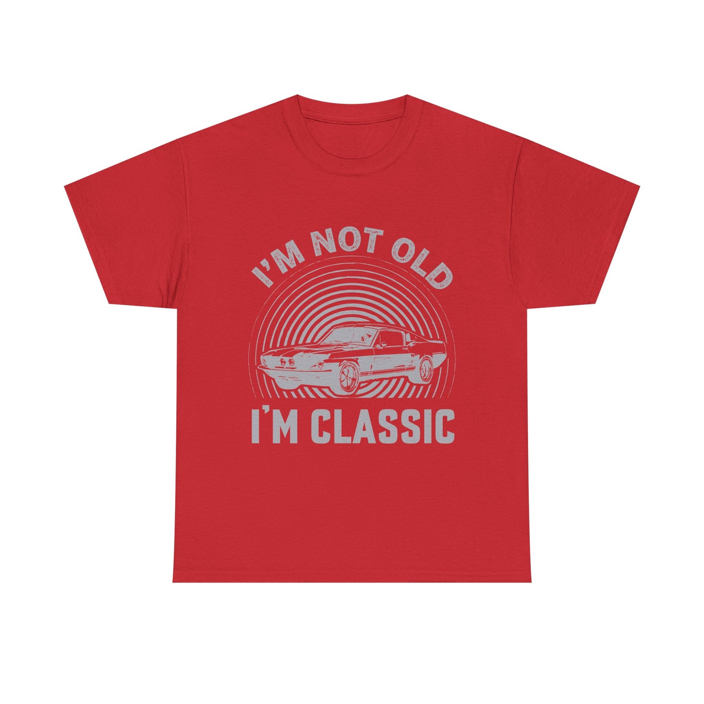 Classic Car Tee – "I’m Not Old I’m Classic" Vintage Muscle Car T-Shirt