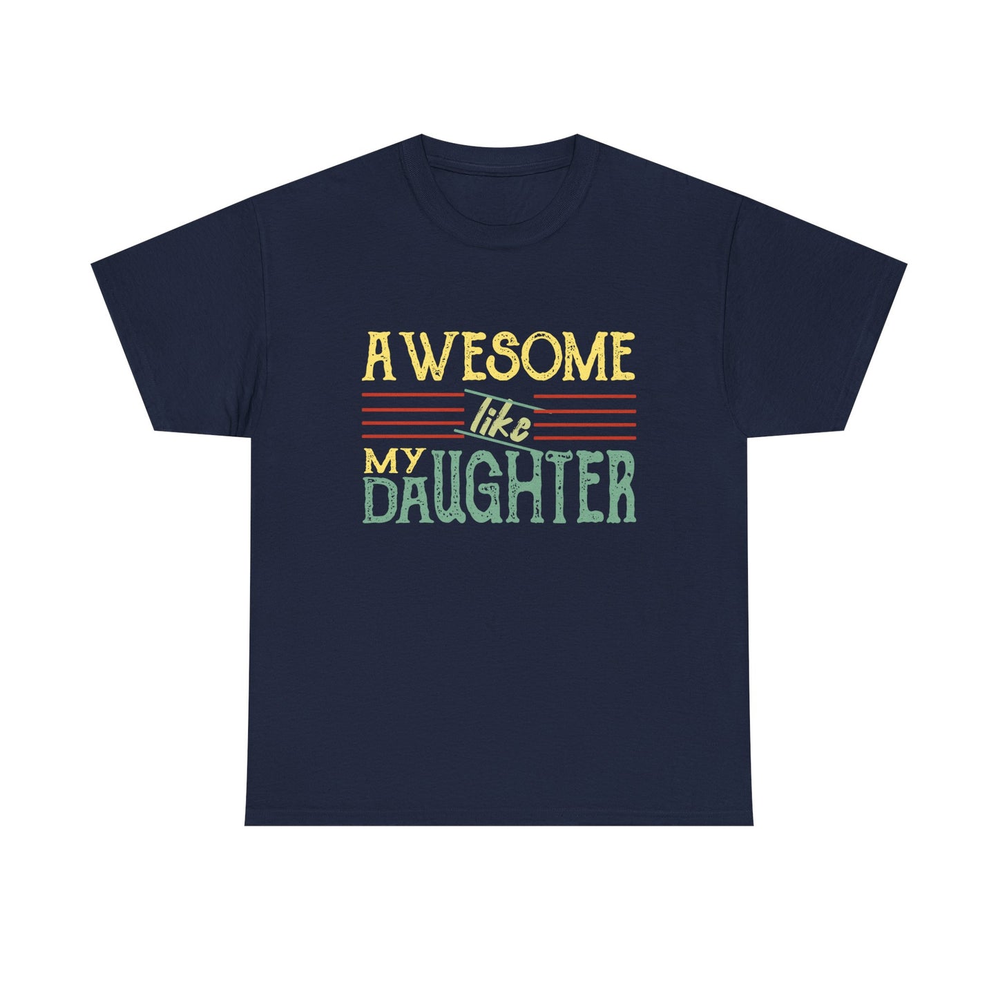 Awesome Like My Daughter T-Shirt — Cute Pastel Mom/Dad Gift