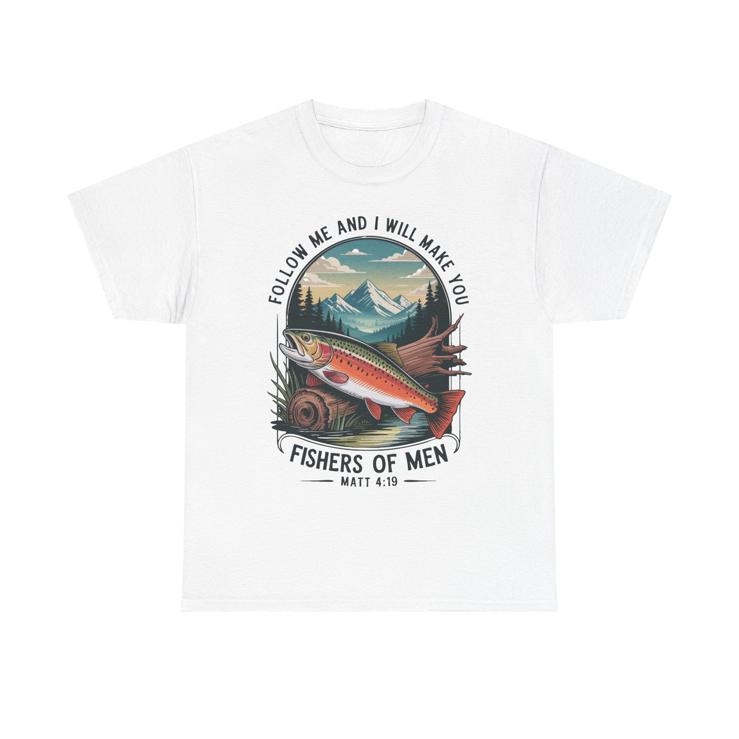 Fishers of Men T-Shirt — ‘Follow Me and I Will Make You’ Christian Fishing Tee
