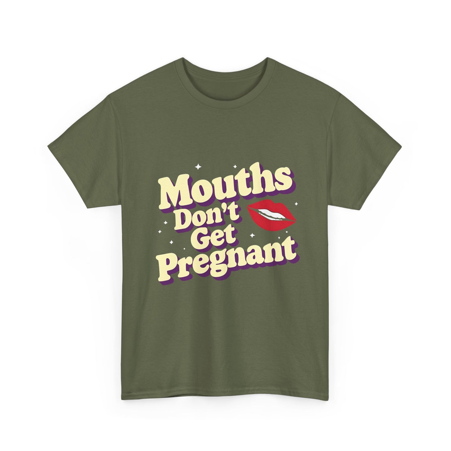 Mouths Don’t Get Pregnant Tee – Retro Lip Statement T-Shirt