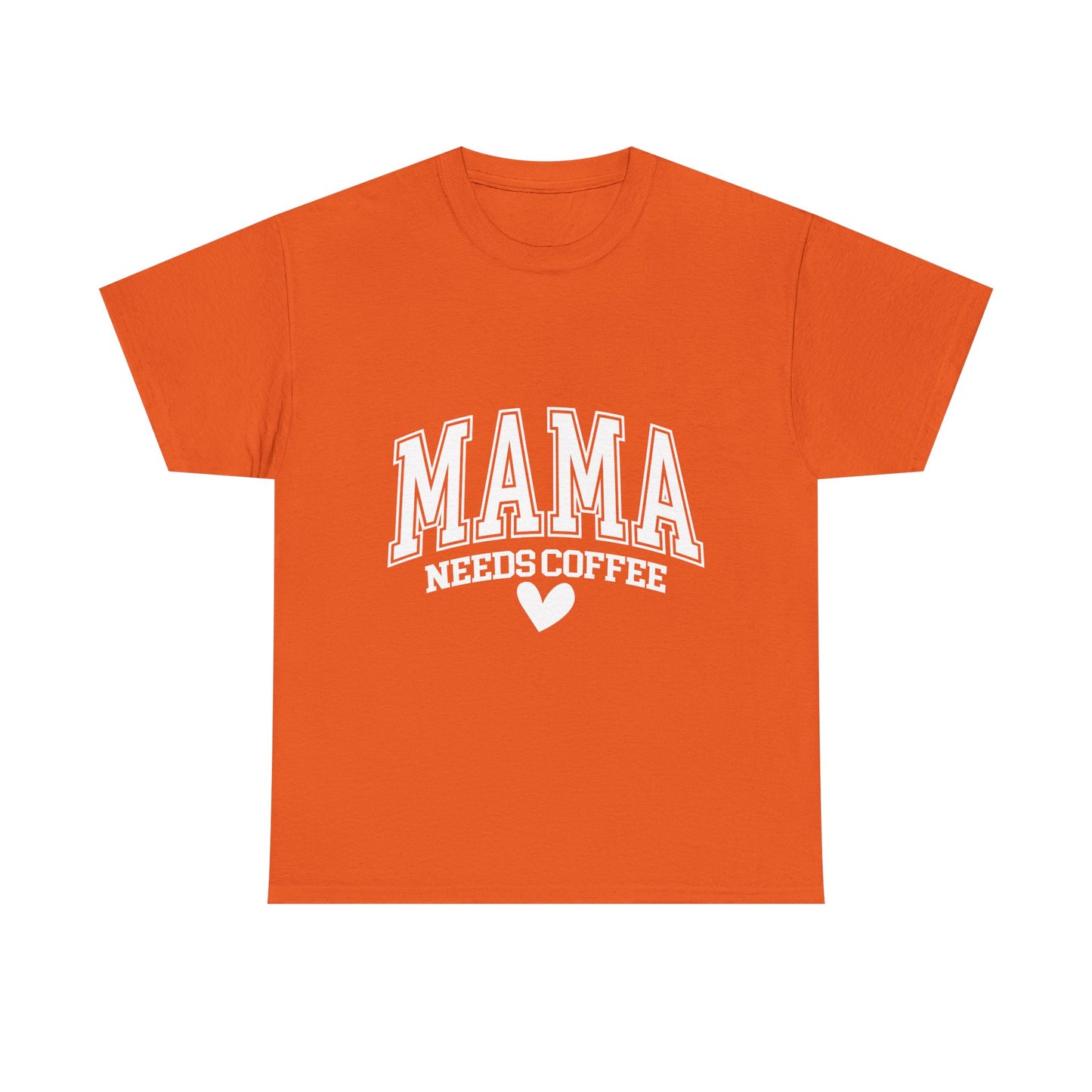 Mama Needs Coffee T-shirt