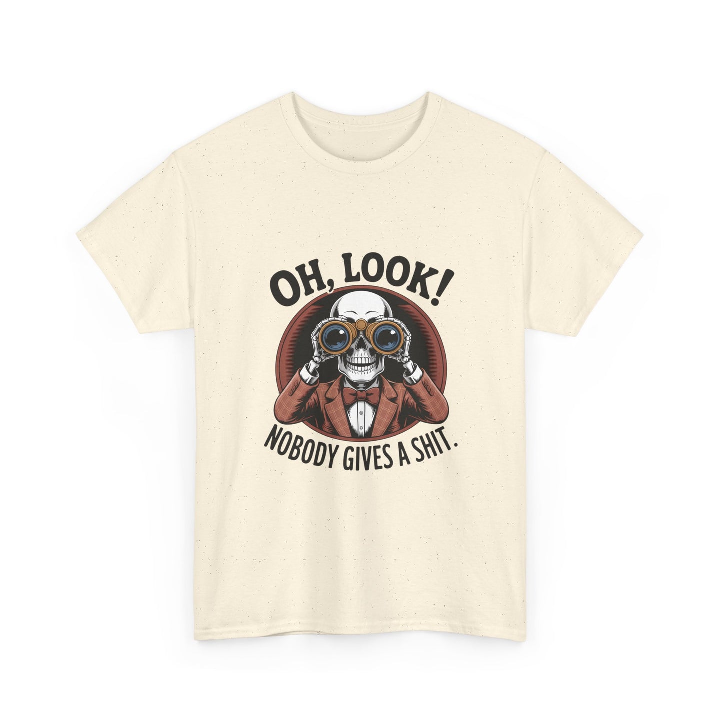 Graphic Tee — "Oh, Look! Nobody Gives A Shit." Skull with Binoculars