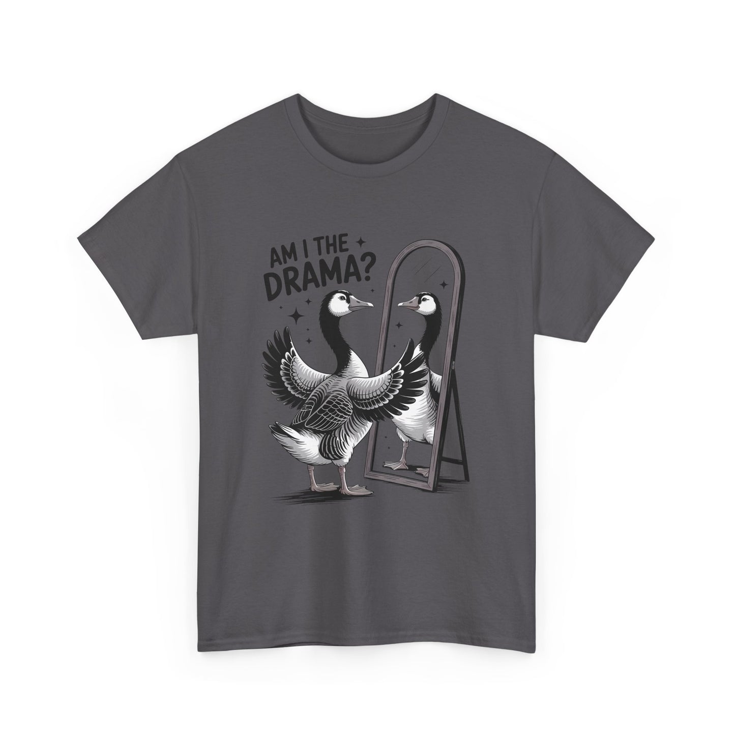 Am I The Drama? Goose Graphic Tee