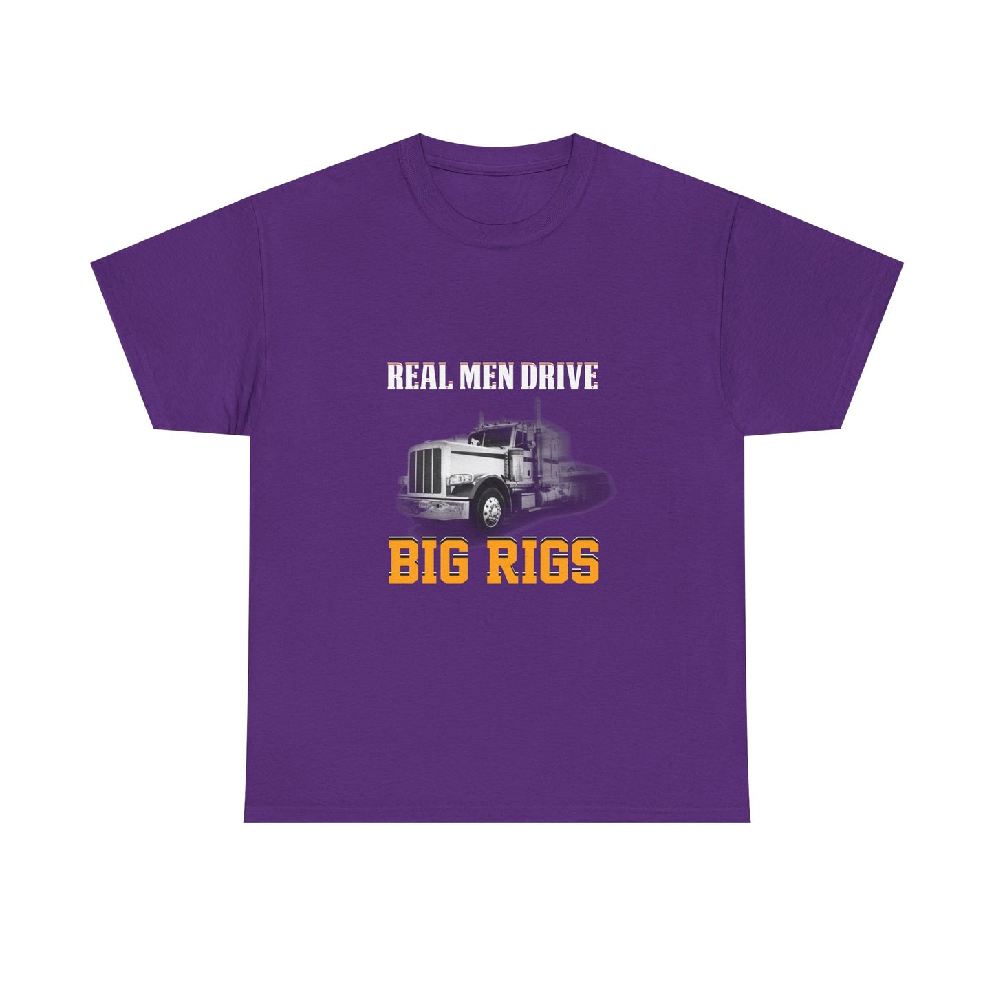 Big Rigs T‑Shirt — "Real Men Drive Big Rigs" Trucker Tee