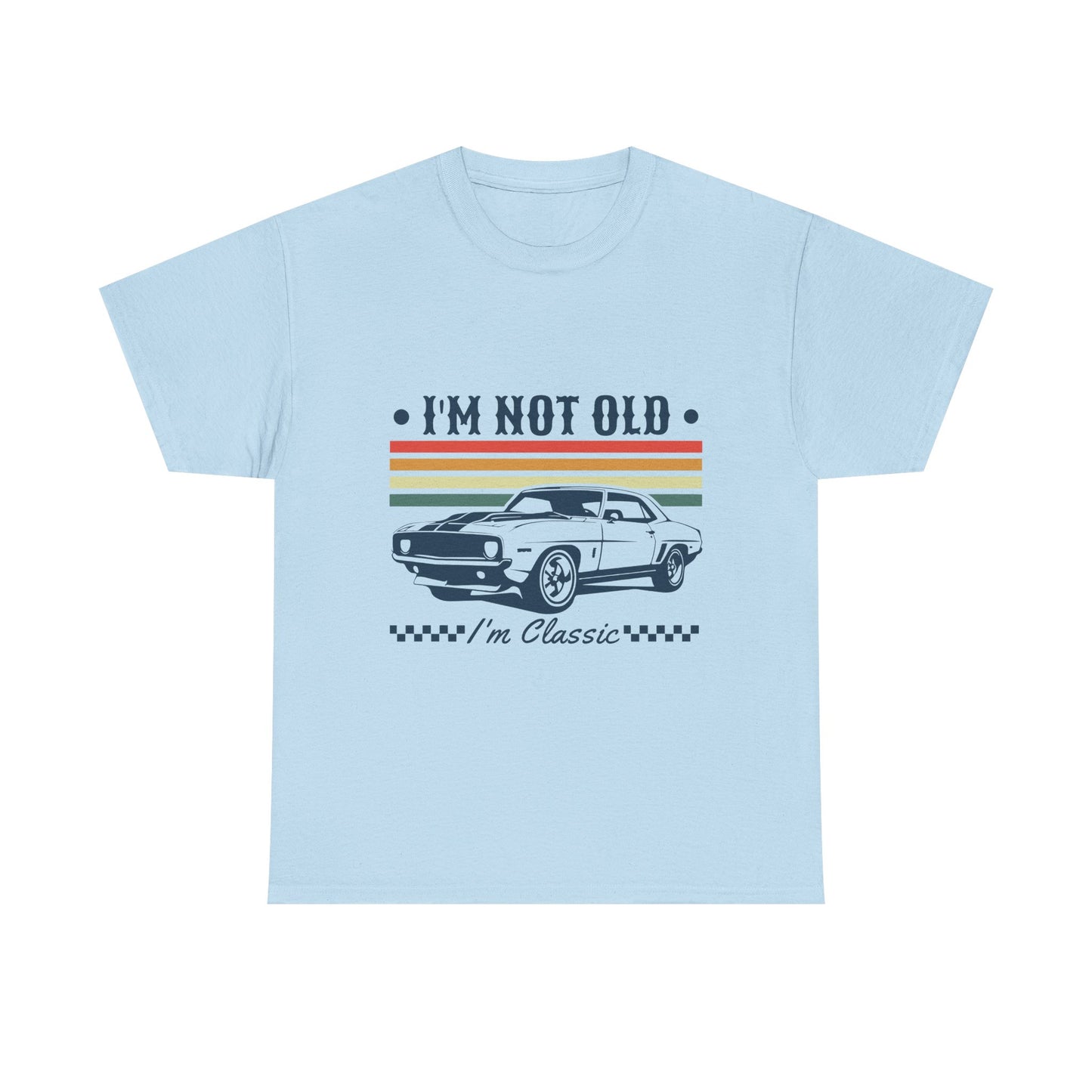 Classic Car Tee — "I'm Not Old, I'm Classic" Vintage Muscle Car T‑Shirt