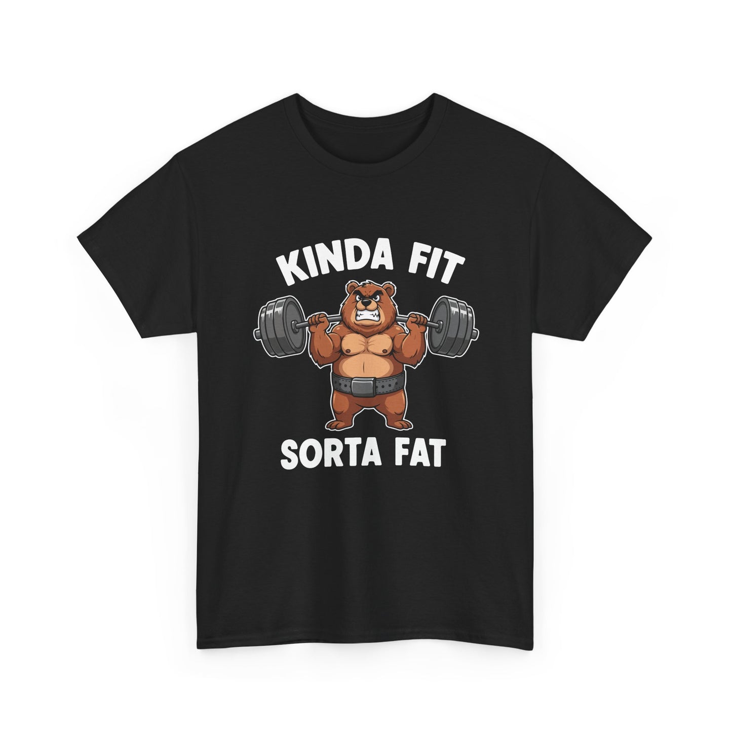 Kinda Fit Sorta Fat T-Shirt — Funny Bear Weightlifting Gym Tee