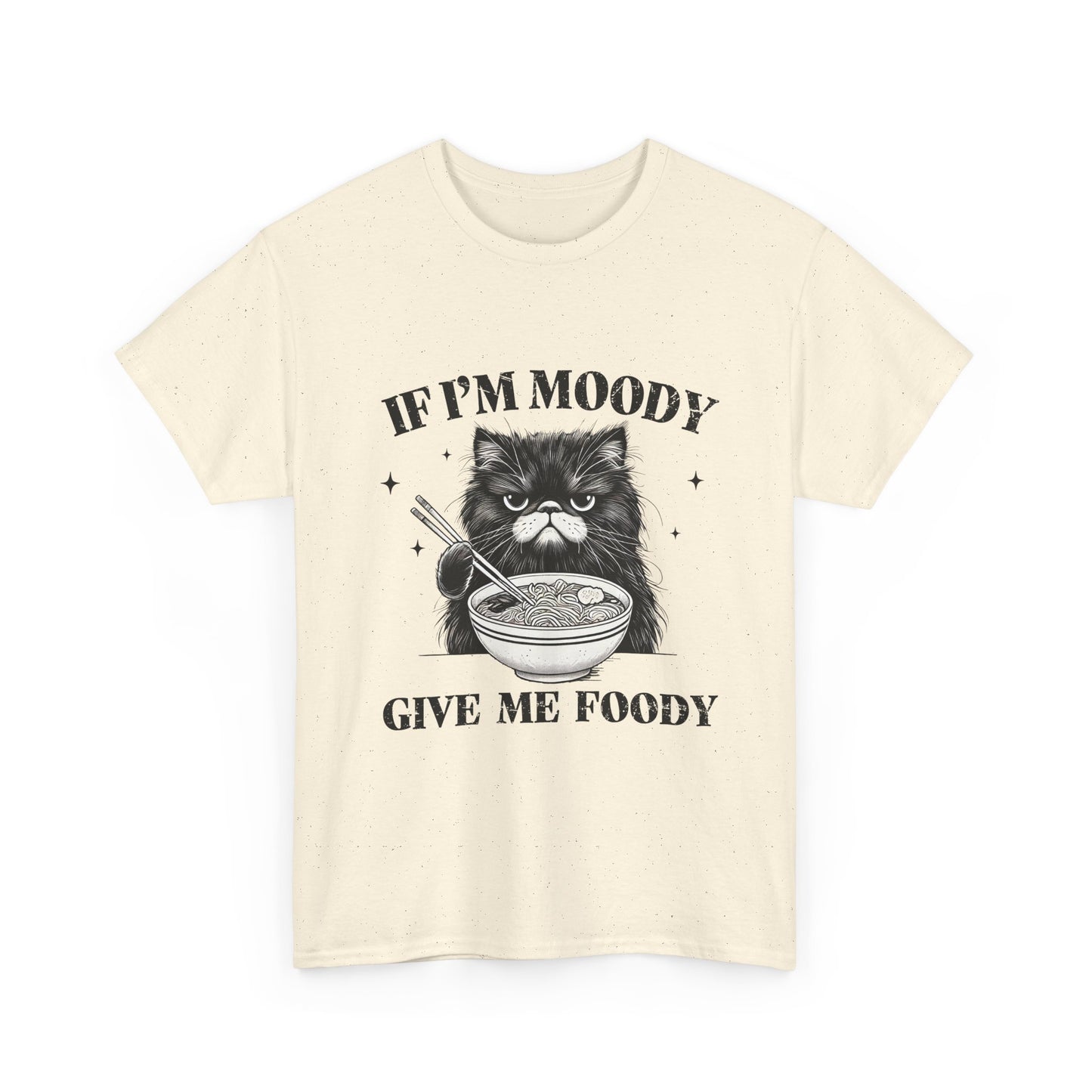 Moody Cat 'If I'm Moody Give Me Foody' Tee