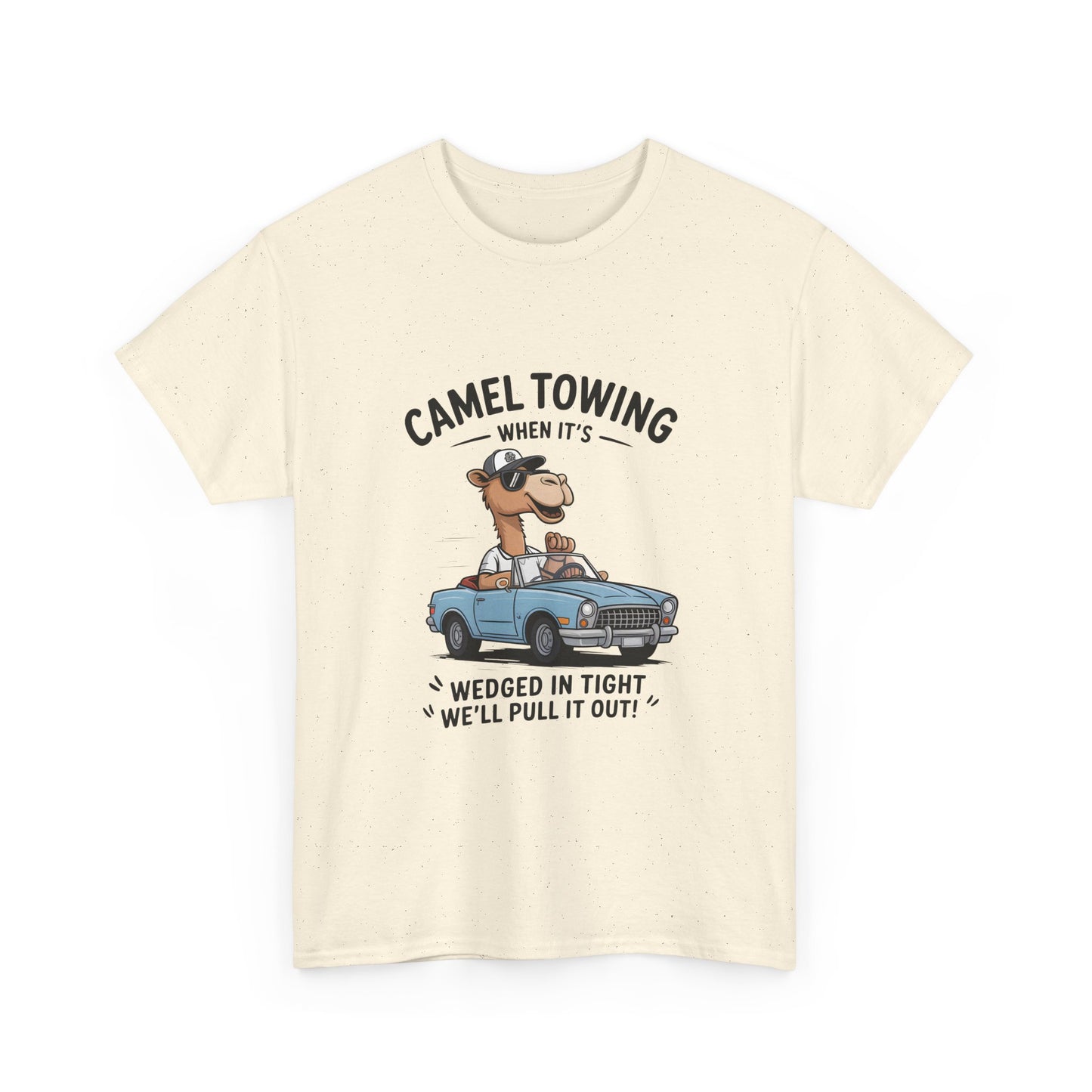 T-Shirt — Camel Towing Funny Vintage Car Graphic Tee (“When It’s Wedged In Tight We’ll Pull It Out”)