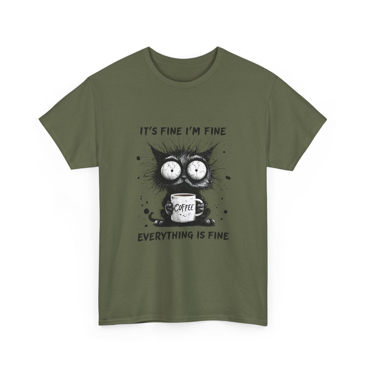 Graphic Tee — “It’s Fine I’m Fine Everything Is Fine” Cat Coffee Shirt